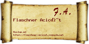 Flaschner Acicét névjegykártya